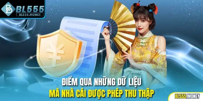 Điểm qua những dữ liệu mà nhà cái được phép thu thập