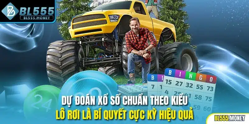 Dự đoán xổ số chuẩn theo kiểu lô rơi là bí quyết cực kỳ hiệu quả