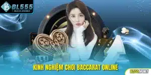 Kinh nghiệm chơi baccarat online