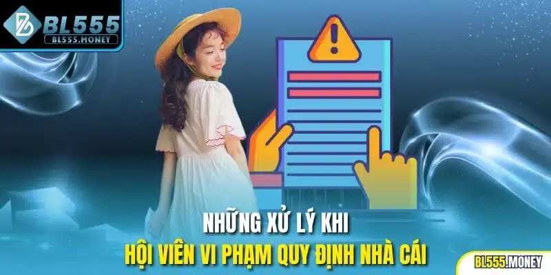 Những xử lý khi hội viên vi phạm quy định nhà cái