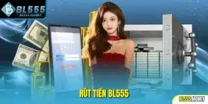 Rút tiền bl555