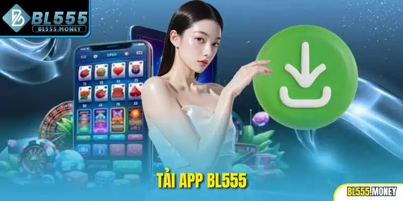 Tải app bl555